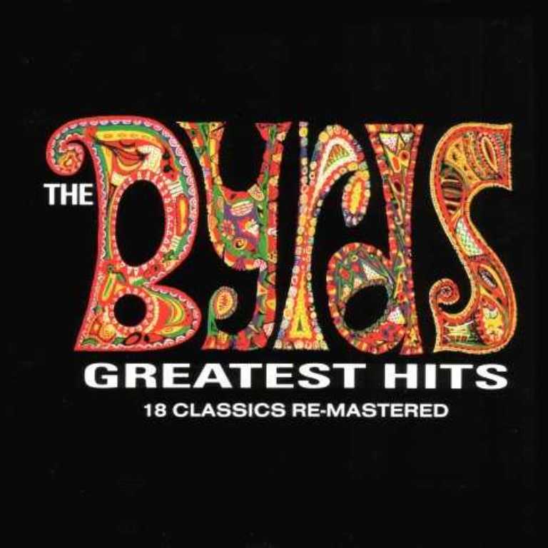 The Byrds  Greatest Hits; 18 Classics re mastered : Front